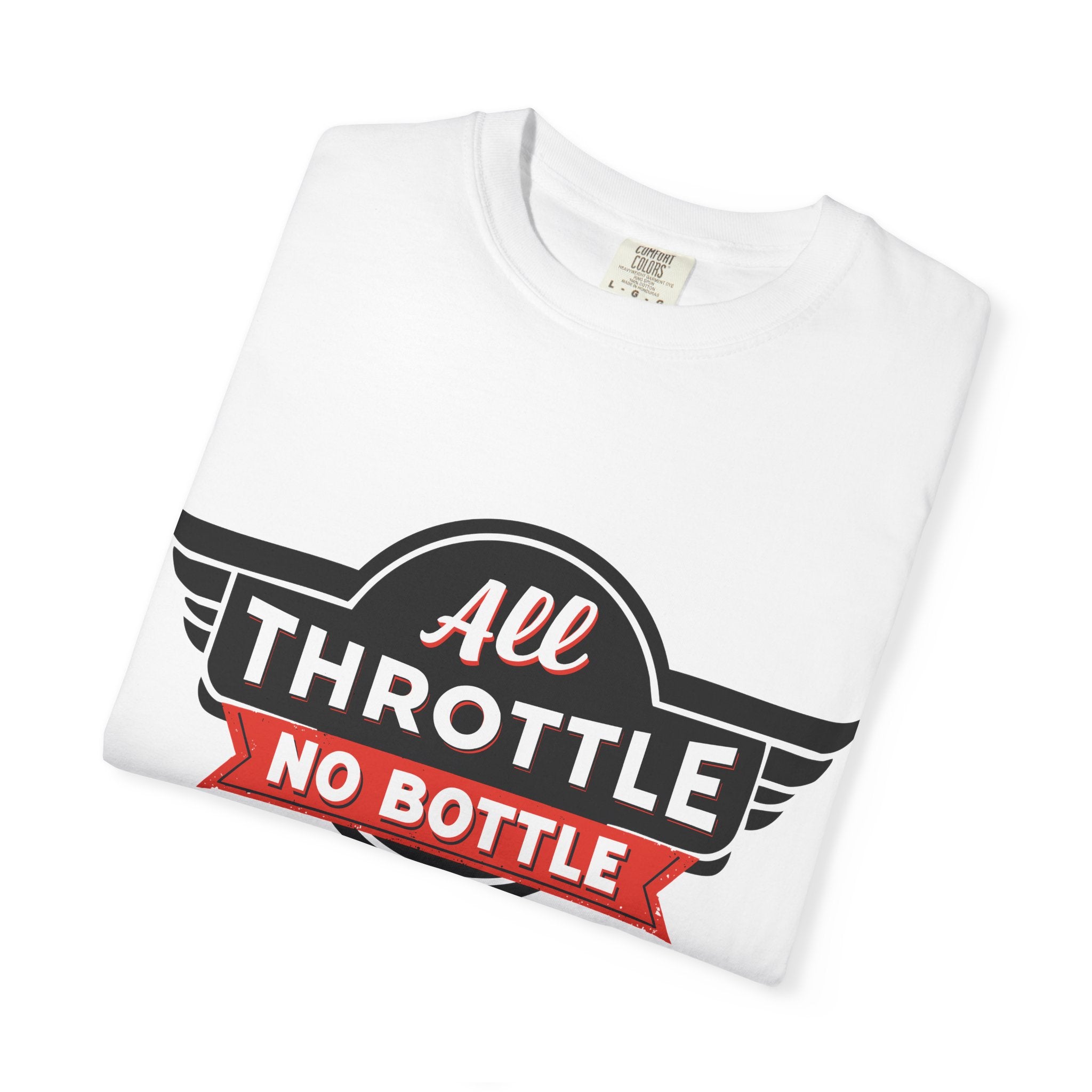 All Throttle No Bottle T-Shirt