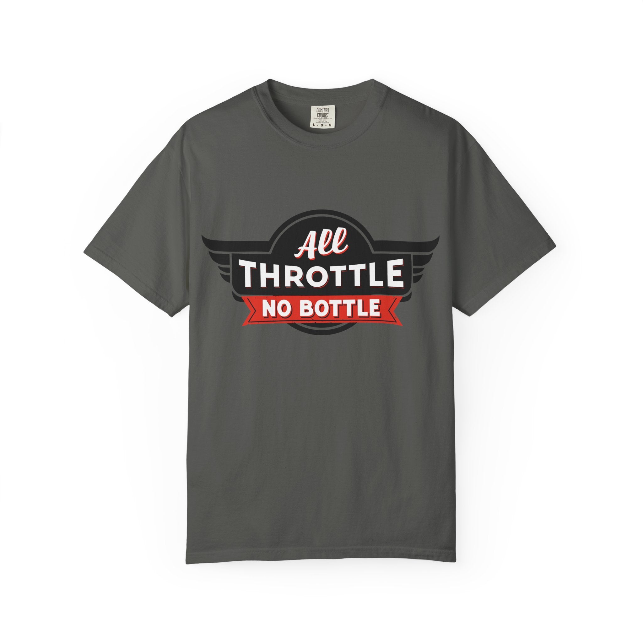All Throttle No Bottle T-Shirt
