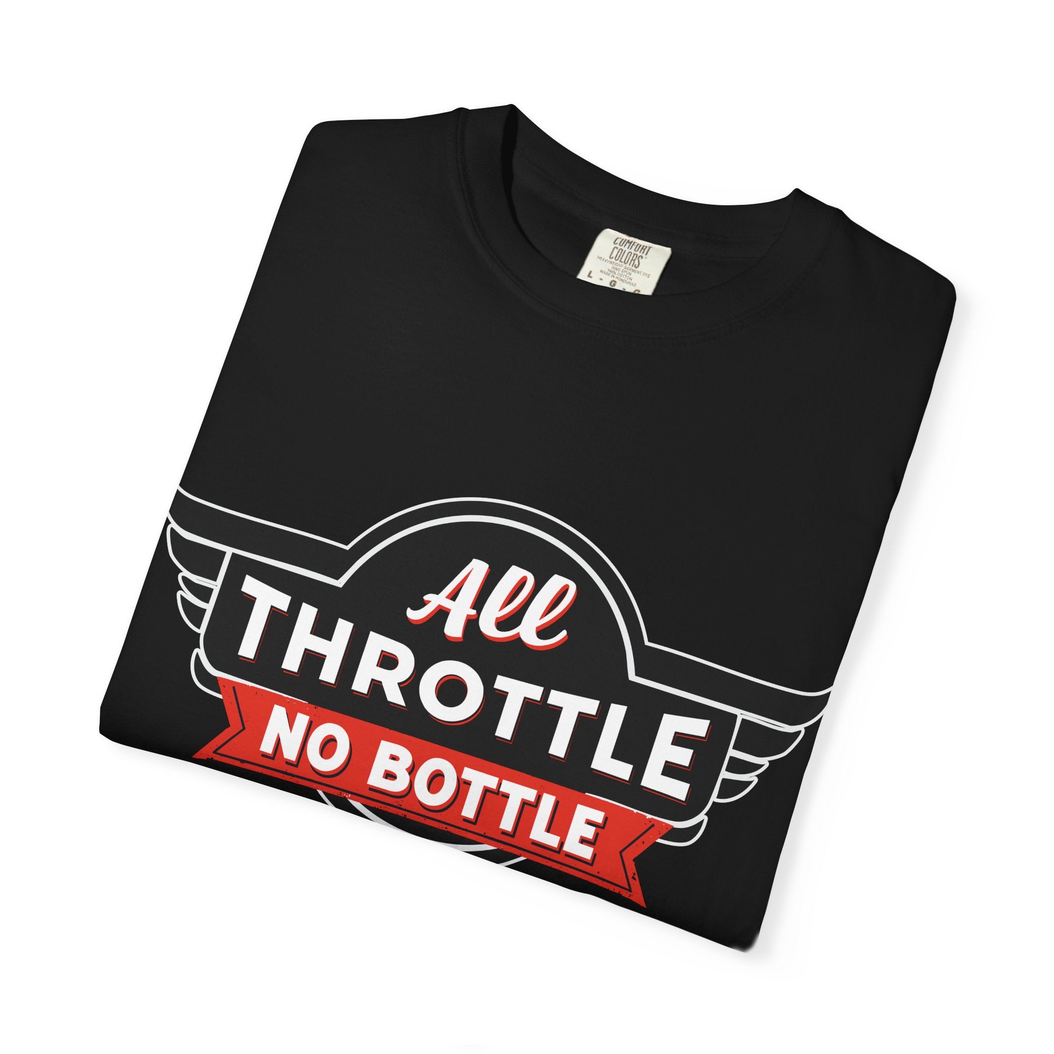 All Throttle No Bottle T-Shirt