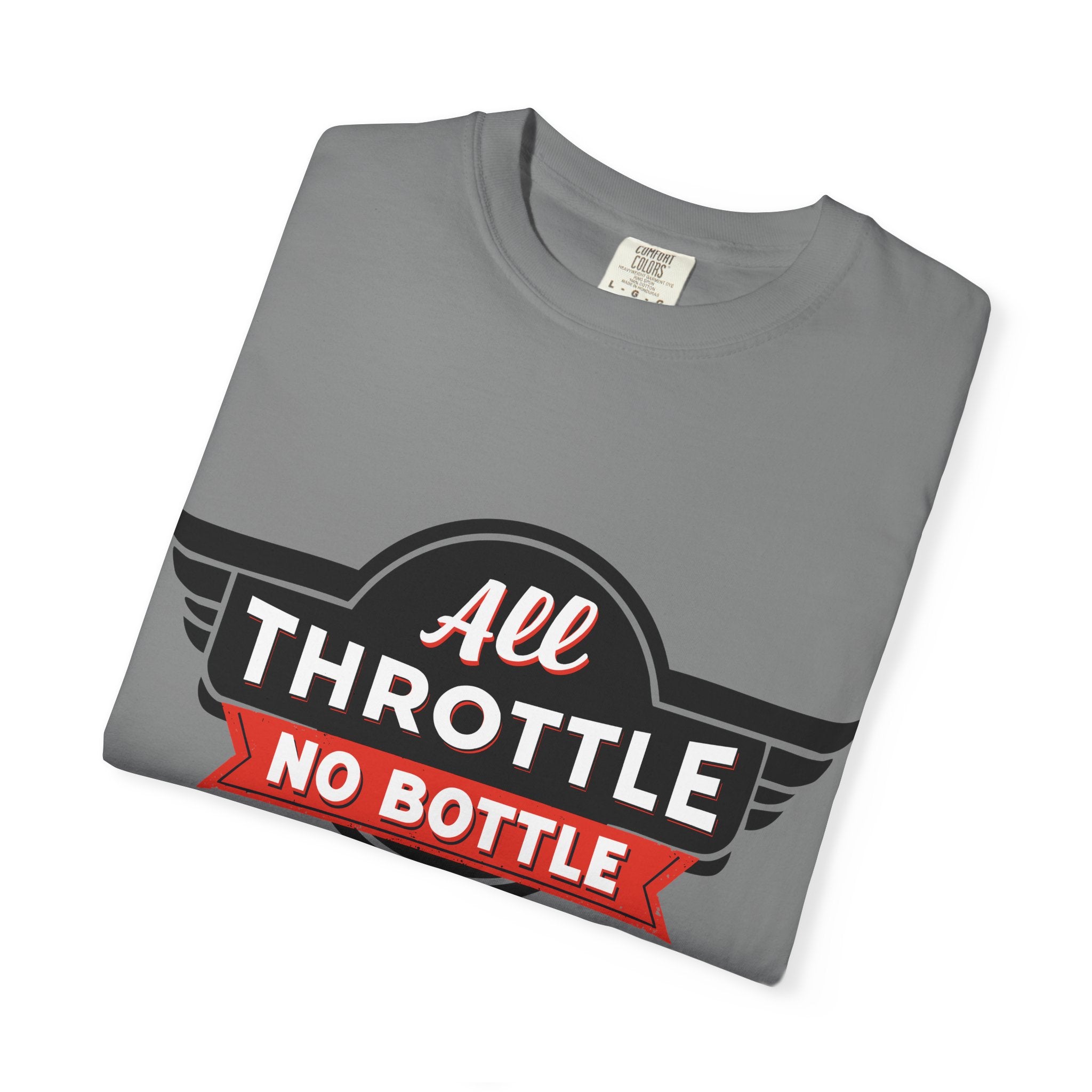 All Throttle No Bottle T-Shirt