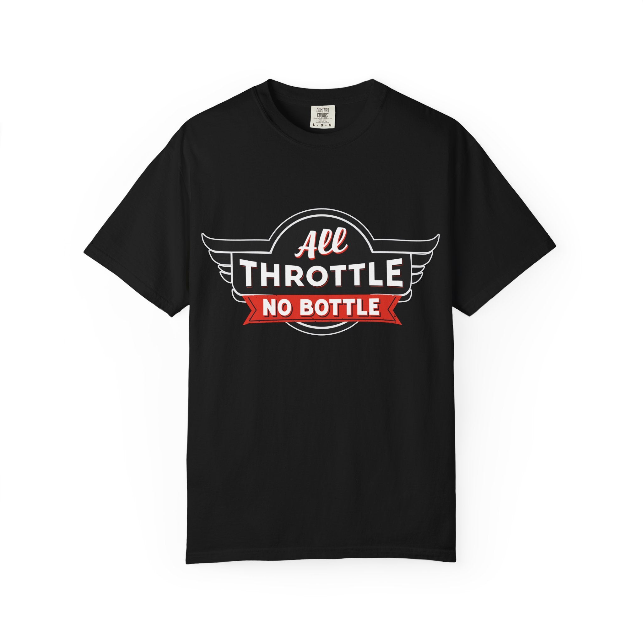 All Throttle No Bottle T-Shirt