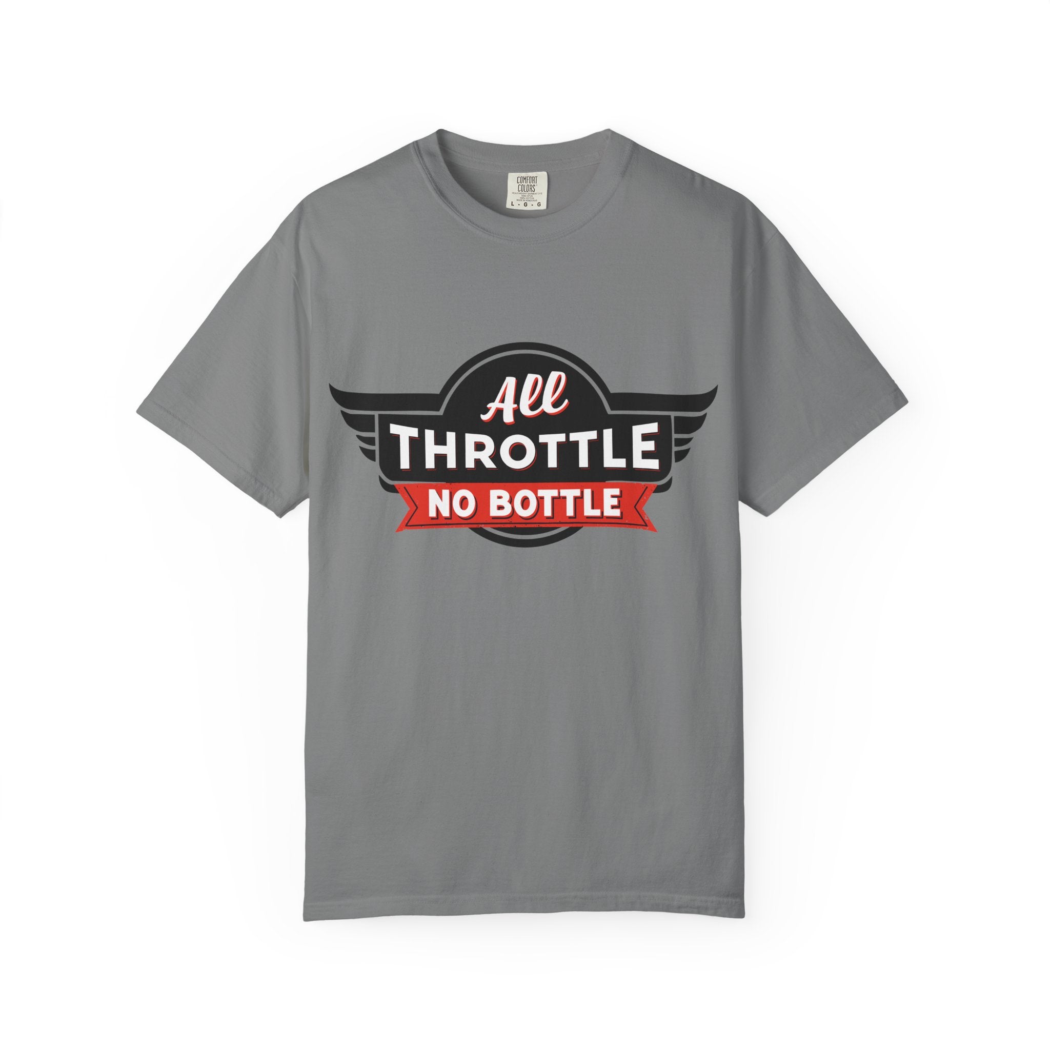 All Throttle No Bottle T-Shirt
